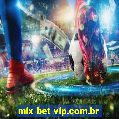 mix bet vip.com.br